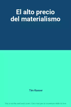 Couverture du produit · El alto precio del materialismo