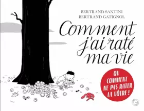 Couverture du produit · Comment j'ai raté ma vie