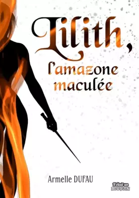 Couverture du produit · Lilith, l'amazone maculée