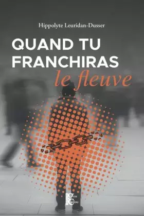 Couverture du produit · Quand tu franchiras le fleuve