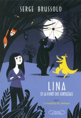 Couverture du produit · Lina et la forêt des sortilèges tome 1: La Tombola des Démons