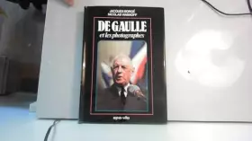Couverture du produit · De Gaulle et les photographes / Borgé/ Viasnoff / Réf49073