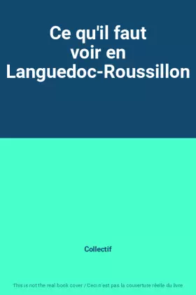 Couverture du produit · Ce qu'il faut voir en Languedoc-Roussillon