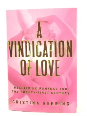 Couverture du produit · A Vindication of Love: Reclaiming Romance for the Twenty-first Century