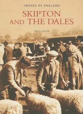 Couverture du produit · Skipton and the Dales (Images of England)