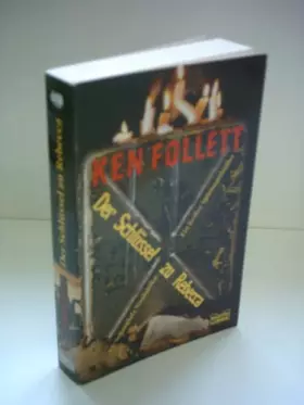 Couverture du produit · Der Schlüssel zu Rebecca : [Schauplatz Nordafrika , ein heisser Spionagethriller].