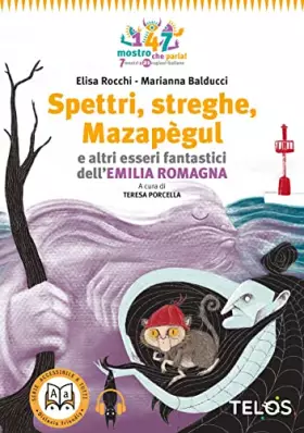 Couverture du produit · Spettri, streghe, Mazapègul e altri esseri fantastici dell'Emilia Romagna. Con audiolibro