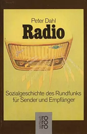 Couverture du produit · Radio: Sozialgeschichte des Rundfunks für Sender und Empfänger. (Kulturen und Ideen) (rororo sachbuch)