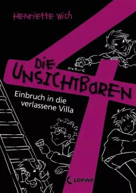 Couverture du produit · Die unsichtbaren 4 - Einbruch in die verlassene Villa: Band 5