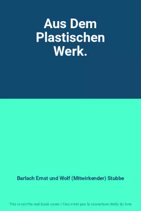 Couverture du produit · Aus Dem Plastischen Werk.