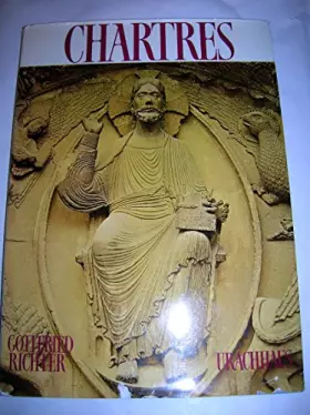 Couverture du produit · Chartres. Die Herrlichkeit der Kathedrale