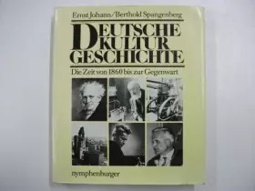 Couverture du produit · Deutsche Kulturgeschichte. Die Zeit von 1860 bis zur Gegenwart