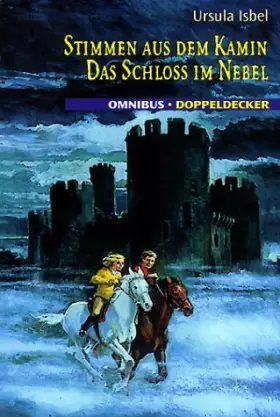 Couverture du produit · Stimmen aus dem Kamin /Das Schloss im Nebel
