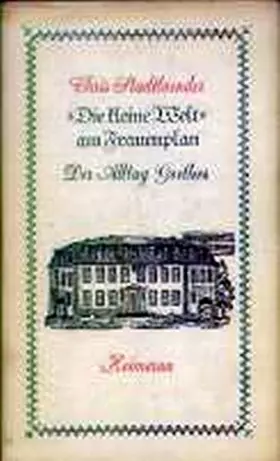 Couverture du produit · Die kleine Welt am Frauenplan - Der Alltag Goethes.