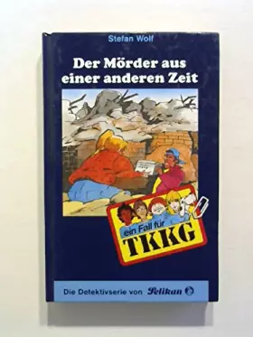 Couverture du produit · Ein Fall für TKKG, Bd.90, Der Mörder aus einer anderen Zeit