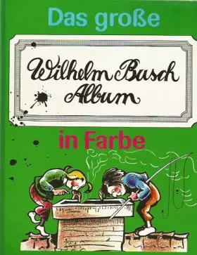 Couverture du produit · Wilhelm Busch Album Das Große in Farbe