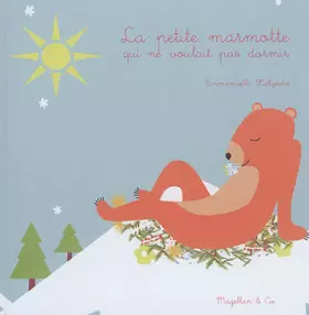 Couverture du produit · La Petite Marmotte Qui Ne Voulait Pas Dormir