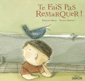 Couverture du produit · Te Fais Pas Remarquer !