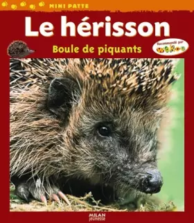 Couverture du produit · Hérisson (le): Boule de piquants