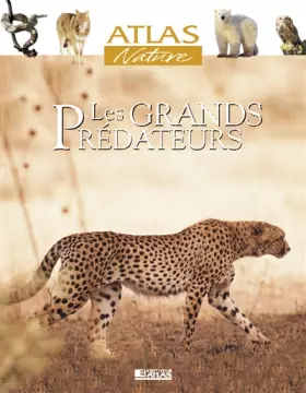 Couverture du produit · Atlas nature : Les Grands Prédateurs
