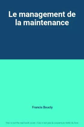 Couverture du produit · Le management de la maintenance