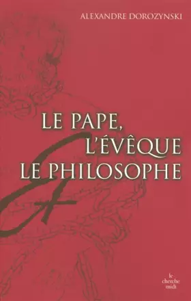 Couverture du produit · Le pape, l'évêque, le philosophe