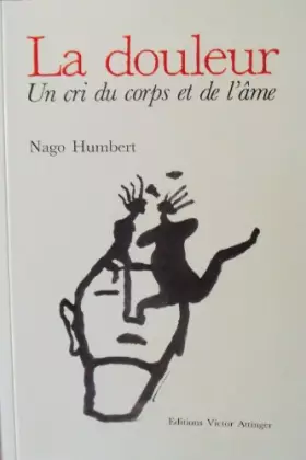 Couverture du produit · La Douleur : Un Cri Du Corps Et De L'âme La Douleur