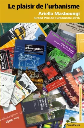 Couverture du produit · Le plaisir de l'urbanisme : Grand prix de l'urbanisme 2016