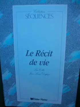 Couverture du produit · Le Récit de la vie. Livret d'anthologie de l'élève