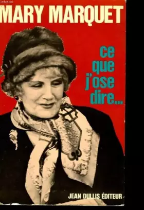 Couverture du produit · Ce que j'ose dire...