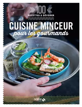 Couverture du produit · 100 Recettes à dévorer - Cuisine minceur pour les gourmands