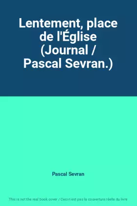 Couverture du produit · Lentement, place de l'Église (Journal / Pascal Sevran.)