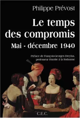 Couverture du produit · Le temps des compromis : Mai-décembre 1940