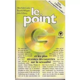 Couverture du produit · Le point G et autres découvertes récentes sur la sexualité humaine - traduit de l'américain par Christian Bounay
