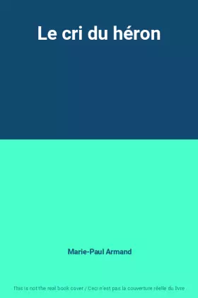 Couverture du produit · Le cri du héron