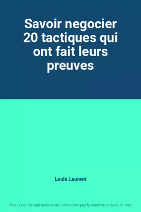 Couverture du produit · Savoir negocier 20 tactiques qui ont fait leurs preuves