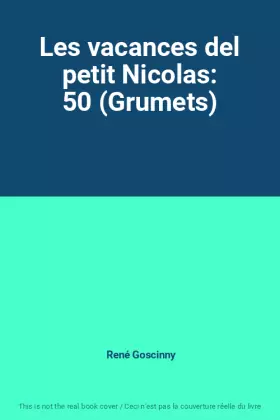 Couverture du produit · Les vacances del petit Nicolas: 50 (Grumets)