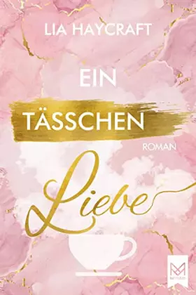 Couverture du produit · Ein Tässchen Liebe: Roman (Love & Feelings-Reihe)