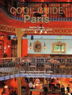 Couverture du produit · Cool Guide Paris: Paris' coolest Restaurants, Cafés, Clubs, Bars, Lounges, Shops, Highlights and more. Special Tips by Lydia He