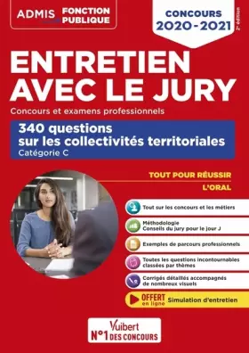 Couverture du produit · Entretien avec le jury - 340 questions sur les collectivités territoriales - Catégorie C: Oral - Concours et examens profession