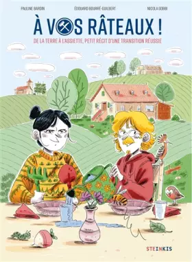 Couverture du produit · À vos râteaux ! - De la terre à l'assiette, petit récit d'une transition réussie