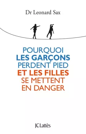 Couverture du produit · Pourquoi les garçons perdent pied et les filles se mettent en danger