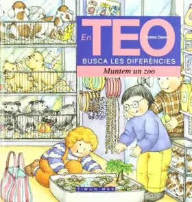 Couverture du produit · Teo Diferencies: Muntem Un Zoo (EN TEO OBSERVA I ES DIVERTEIX.)