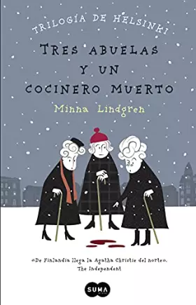 Couverture du produit · Tres abuelas y un cocinero muerto (Trilogía de Helsinki 1) (FUERA DE COLECCION SUMA.)