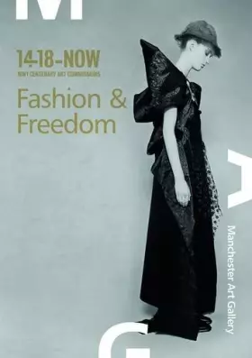 Couverture du produit · Fashion & Freedom: New Fashion and Film Inspired by Women During the First World War