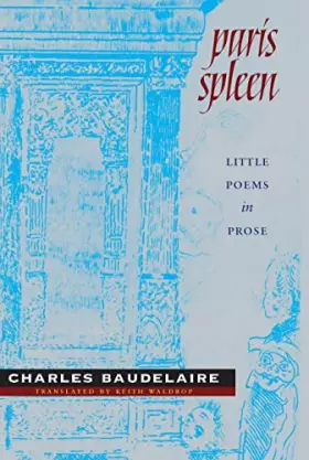Couverture du produit · Paris Spleen: little poems in prose (Wesleyan Poetry Series)
