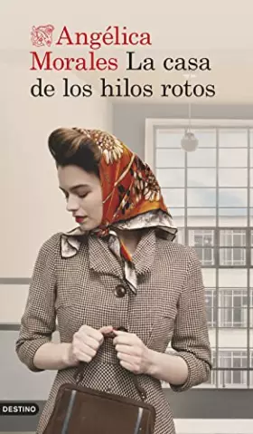 Couverture du produit · La casa de los hilos rotos (Áncora & Delfín)