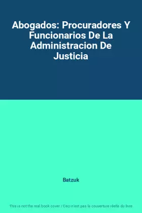 Couverture du produit · Abogados: Procuradores Y Funcionarios De La Administracion De Justicia