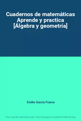 Couverture du produit · Cuadernos de matemáticas Aprende y practica [Álgebra y geometría]