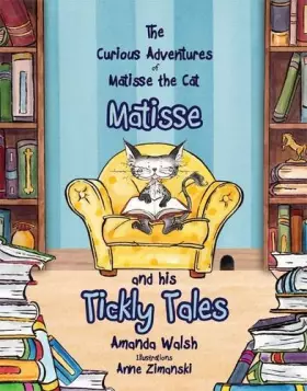 Couverture du produit · Matisse and his Tickly Tales (The Curious Adventures of Matisse the Cat)